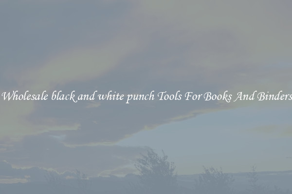 Wholesale black and white punch Tools For Books And Binders
