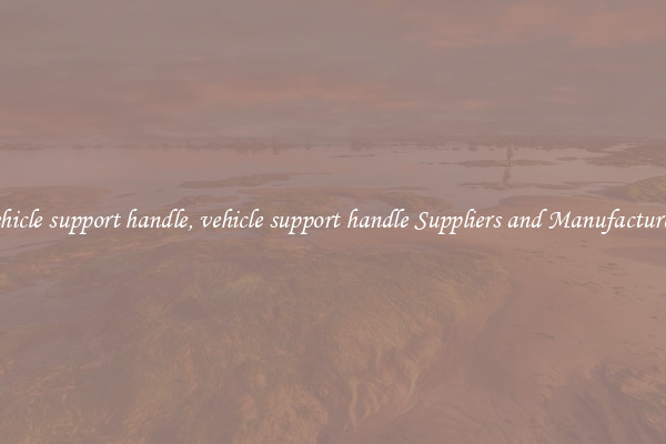 vehicle support handle, vehicle support handle Suppliers and Manufacturers