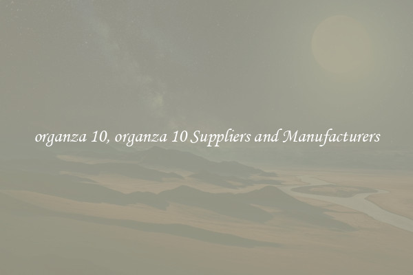 organza 10, organza 10 Suppliers and Manufacturers