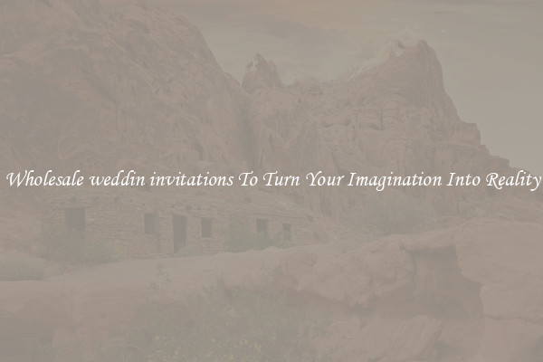 Wholesale weddin invitations To Turn Your Imagination Into Reality