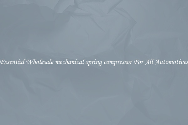 Essential Wholesale mechanical spring compressor For All Automotives