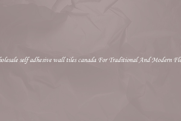 Wholesale self adhesive wall tiles canada For Traditional And Modern Floors