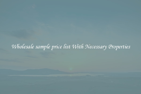 Wholesale sample price list With Necessary Properties