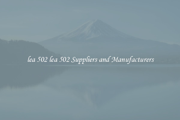 lea 502 lea 502 Suppliers and Manufacturers