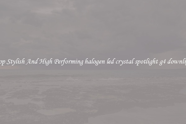 Shop Stylish And High Performing halogen led crystal spotlight g4 downlight