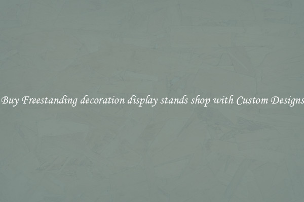 Buy Freestanding decoration display stands shop with Custom Designs